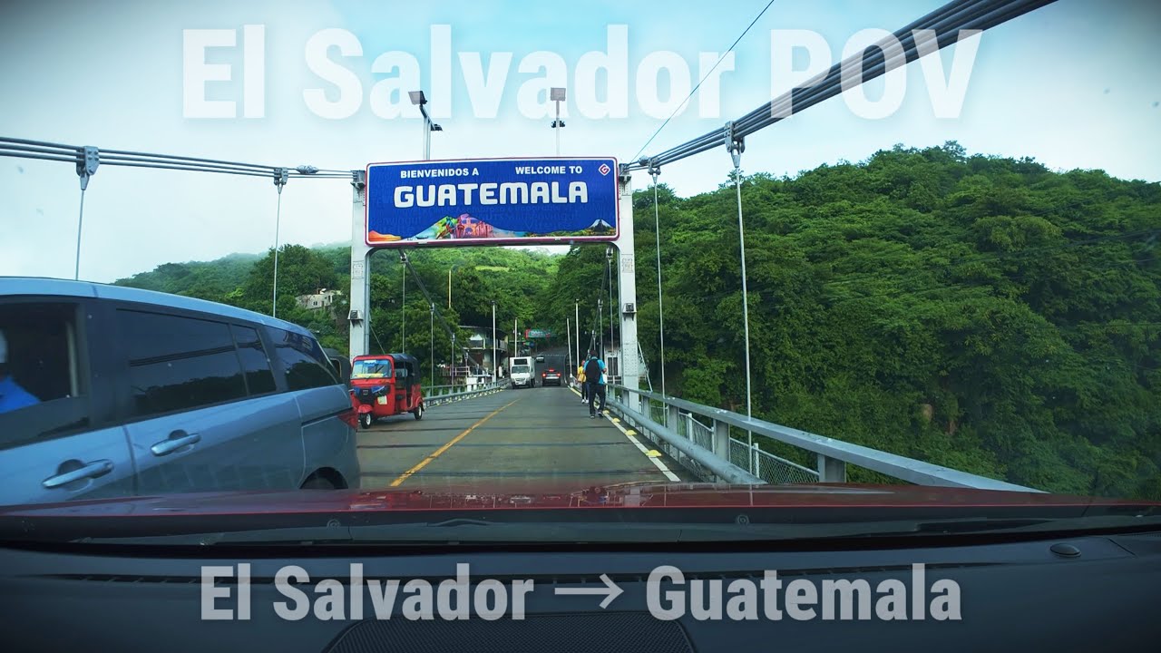 Ruta El Salvador a Guatemala | Viaje en Carro a Través de Centroamérica
