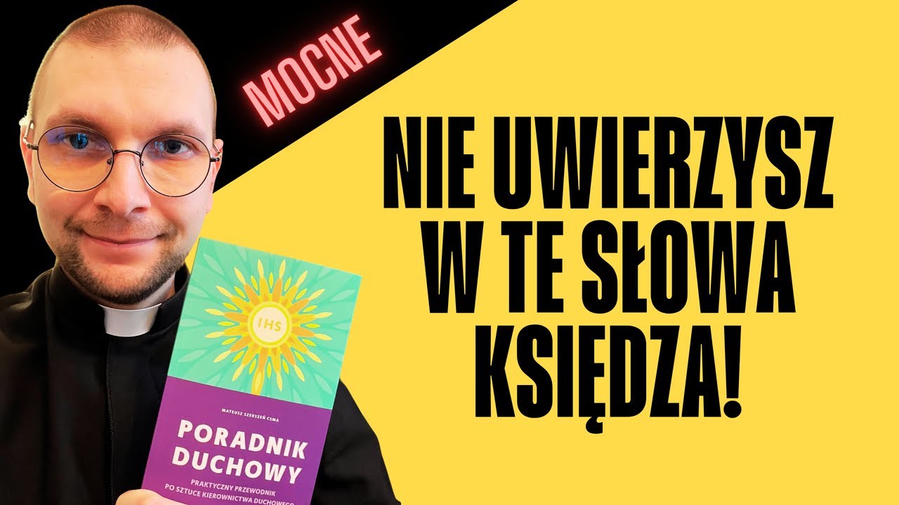 MOCNE SŁOWA KS. MATEUSZA SZERSZENIA CSMA