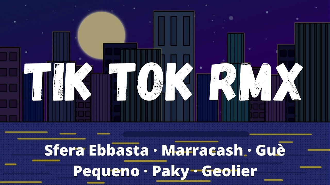 Sfera Ebbasta, Marracash, Gu&egrave; Pequeno, Paky, Geolier -TIK TOK RMX (Testo/Lyrics)