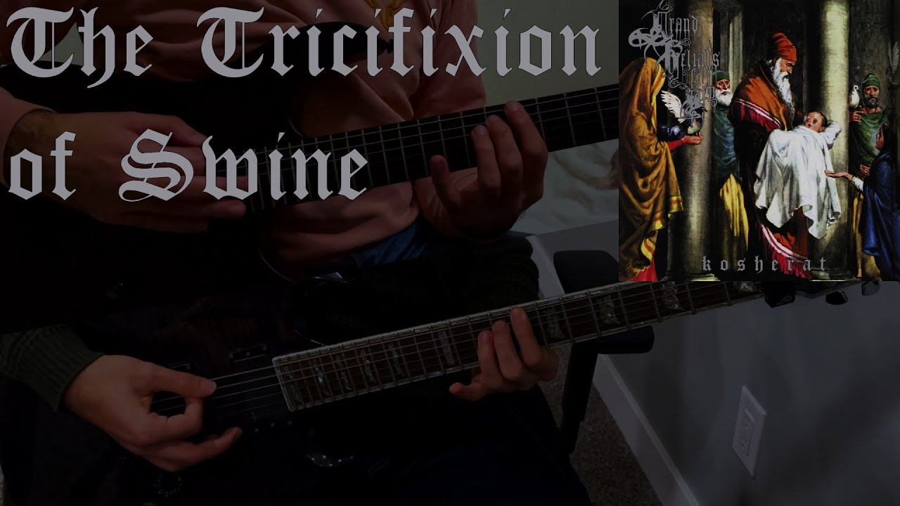 Grand Belial's Key - The Tricifixion of Swine (collab cover)