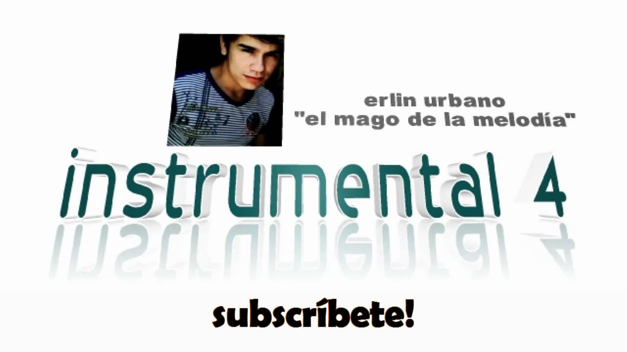 Erlin Urbano - Instrumental 4 Reggaeton 2011 - 2012 (Prod. By 