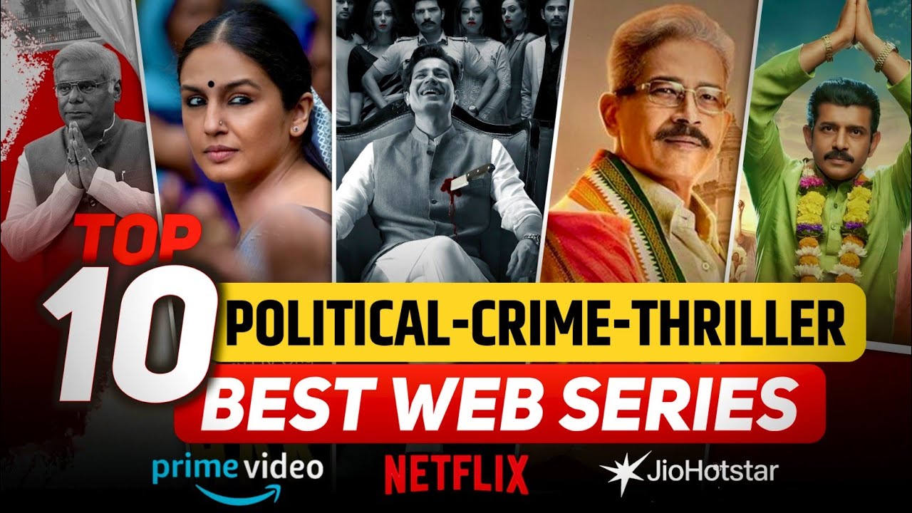 Top 10 Best Political Crime Thriller Web Series
