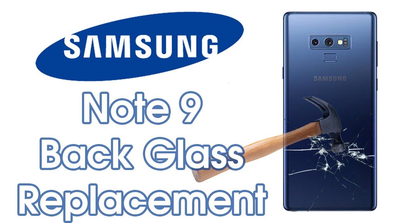 How To Replace Samsung Galaxy Note 9 Back Glass Cover Tutorial Guide
