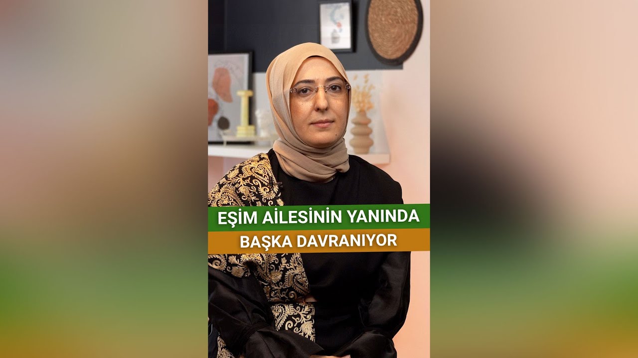 EŞİM AİLESİNİN YANINDA BAŞKA DAVRANIYOR  | Aile Danışmanı İlknur Özhan