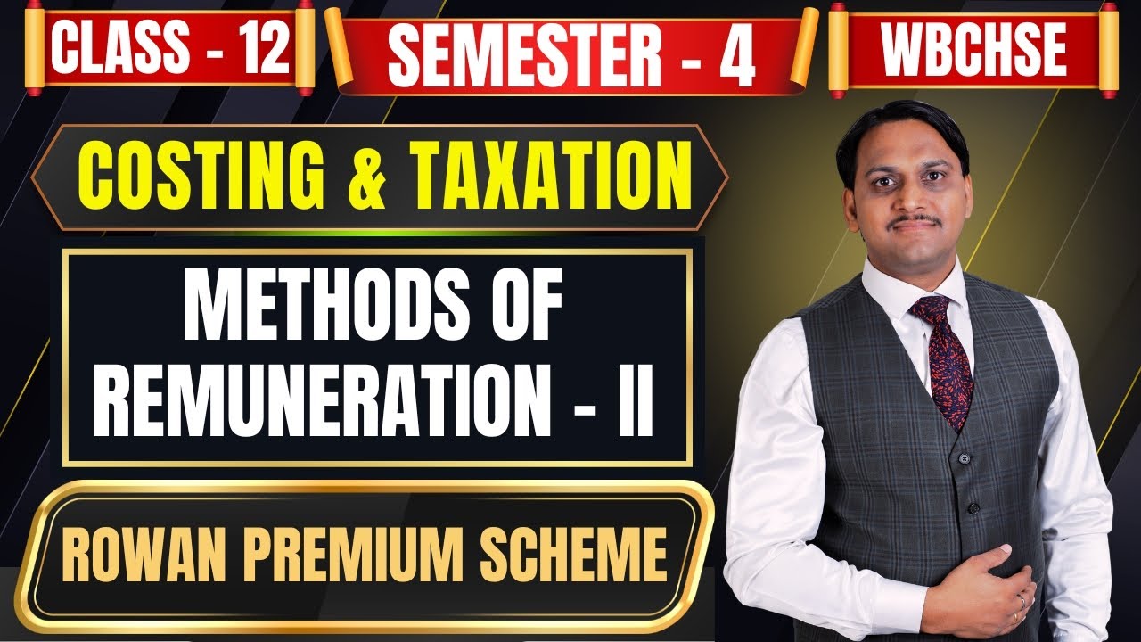 Method of Remuneration | Rowan Bonus Plan | Theory & Practical | Costing | Class - 12, Semester - 4