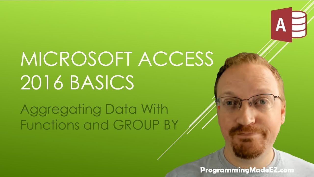 10. Microsoft Access 2016: Aggregate Data With Functions and Group By | SQL Queries