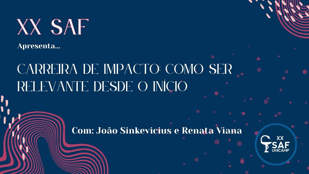 XX SAF - Carreira de Impacto: Como ser Relevante desde o Início