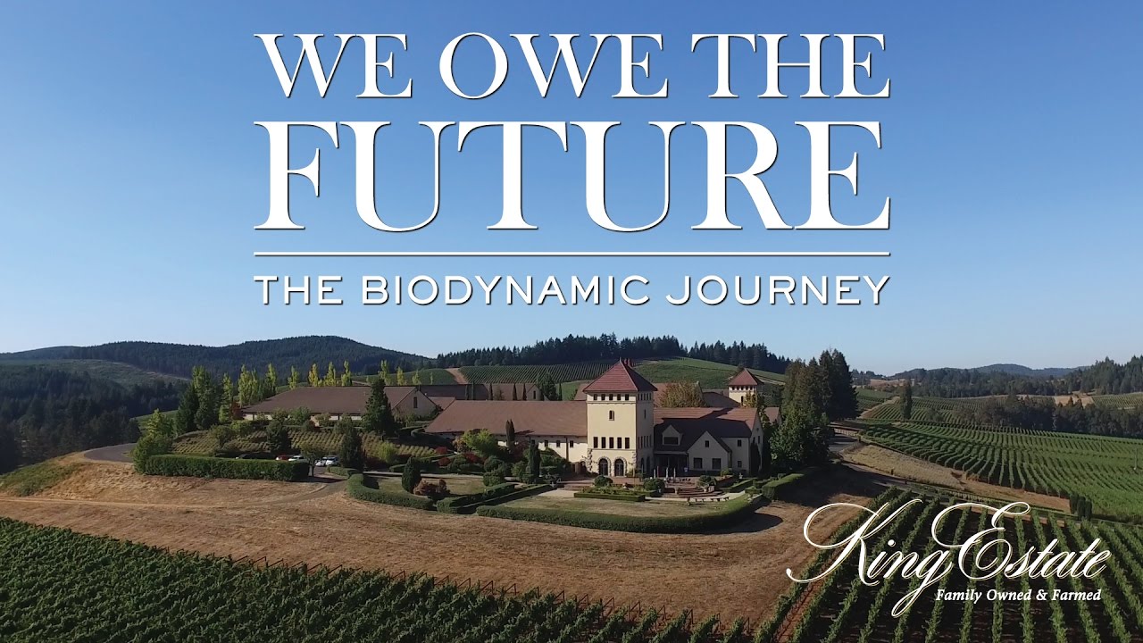 King Estate - We Owe The Future: The Biodynamic Journey