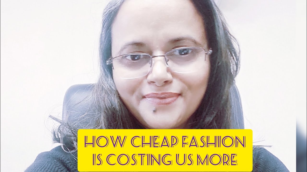 How cheap fashion is eventually costing you a fortune