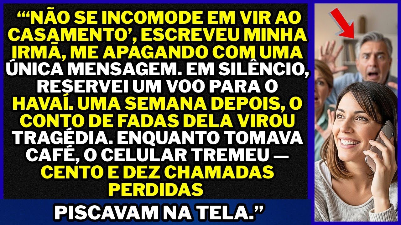 Minha irmã disse: “Nem se incomode em vir ao meu casamento.” Tomei café… até ver 110 chamadas.