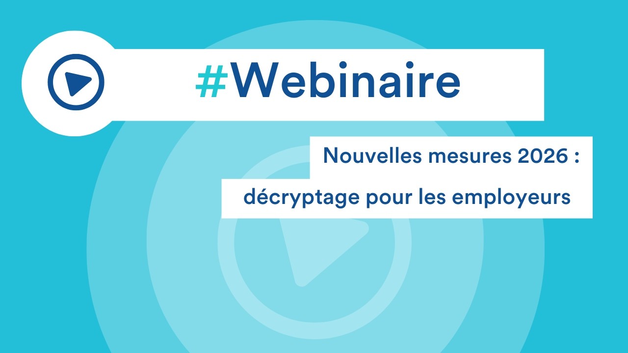 Nouvelles mesures 2026, d&eacute;cryptage pour les employeurs