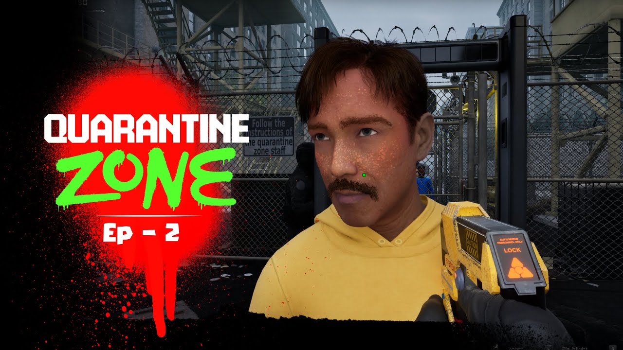Ep 2 - Lies, Scanners & Infected Survivors | Quarantine Zone | CAMPAIGN