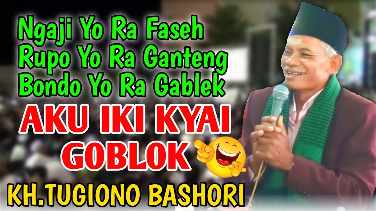 KH TUGIONO BASHORI TERBARU BANYOLAN JOWO PENGHILANG STRESS