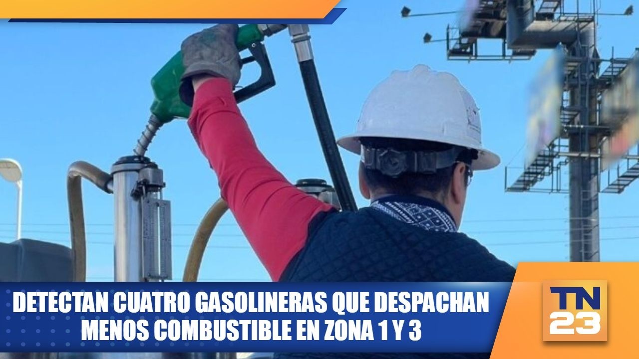 Detectan cuatro gasolineras que despachan menos combustible en zona 1 y 3