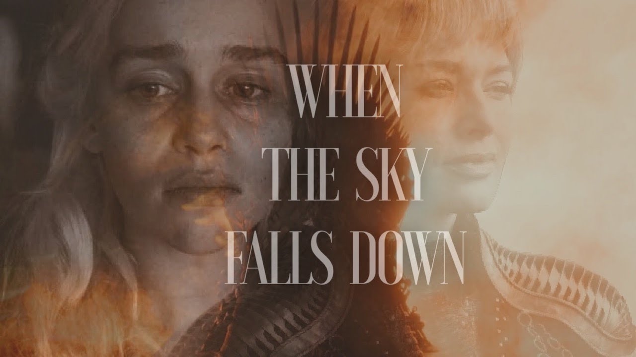 GAME OF THRONES | WHEN THE SKY FALLS DOWN