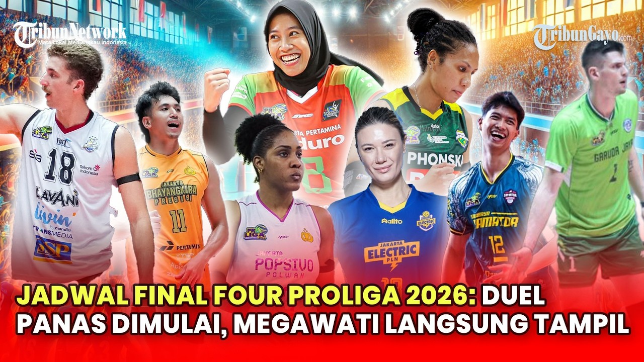 🔴LIVE JADWAL FINAL FOUR PROLIGA 2026: Duel Panas Dimulai, Megawati Hangestri Langsung Tampil