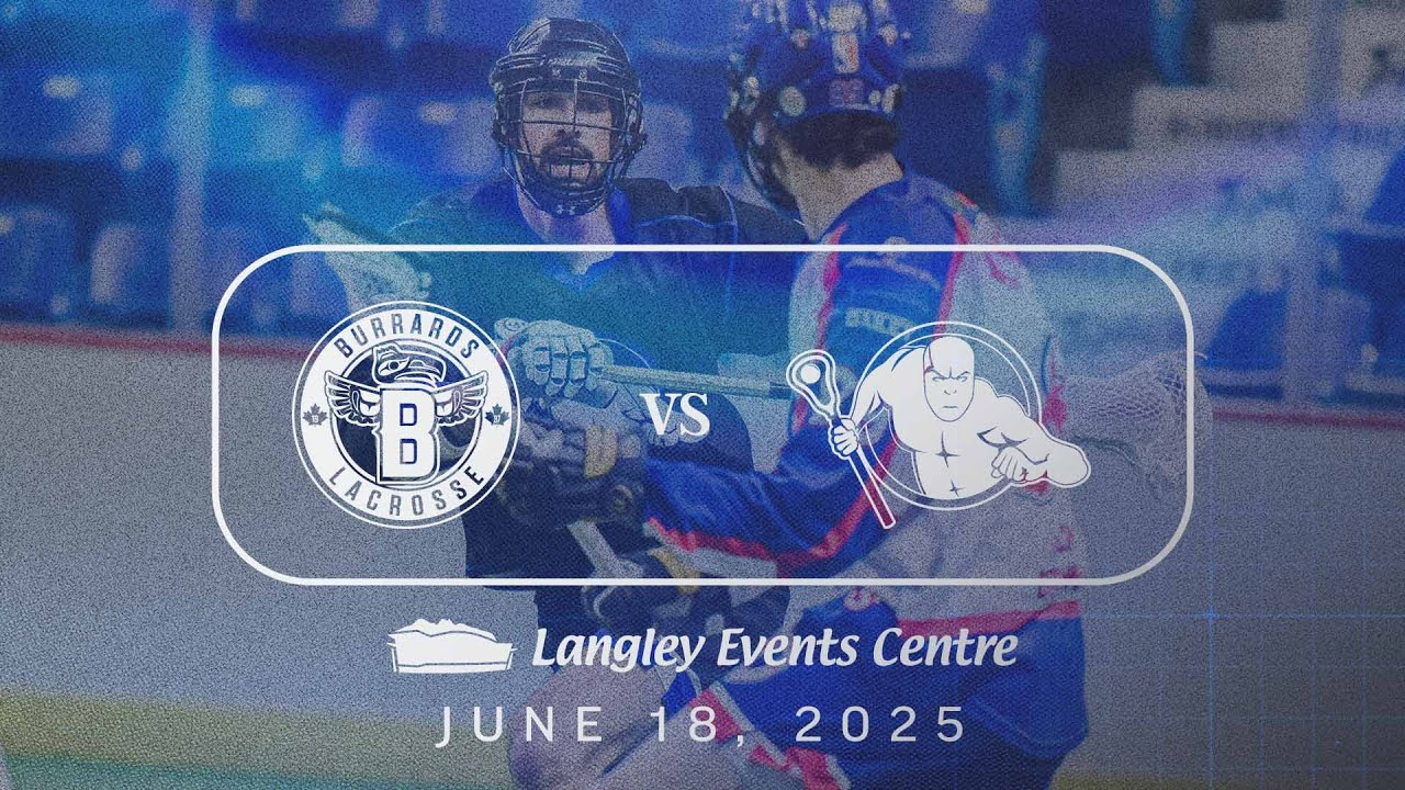 June 18th, 2025 Western Lacrosse Association: Langley Thunder vs. Maple Ridge Burrards