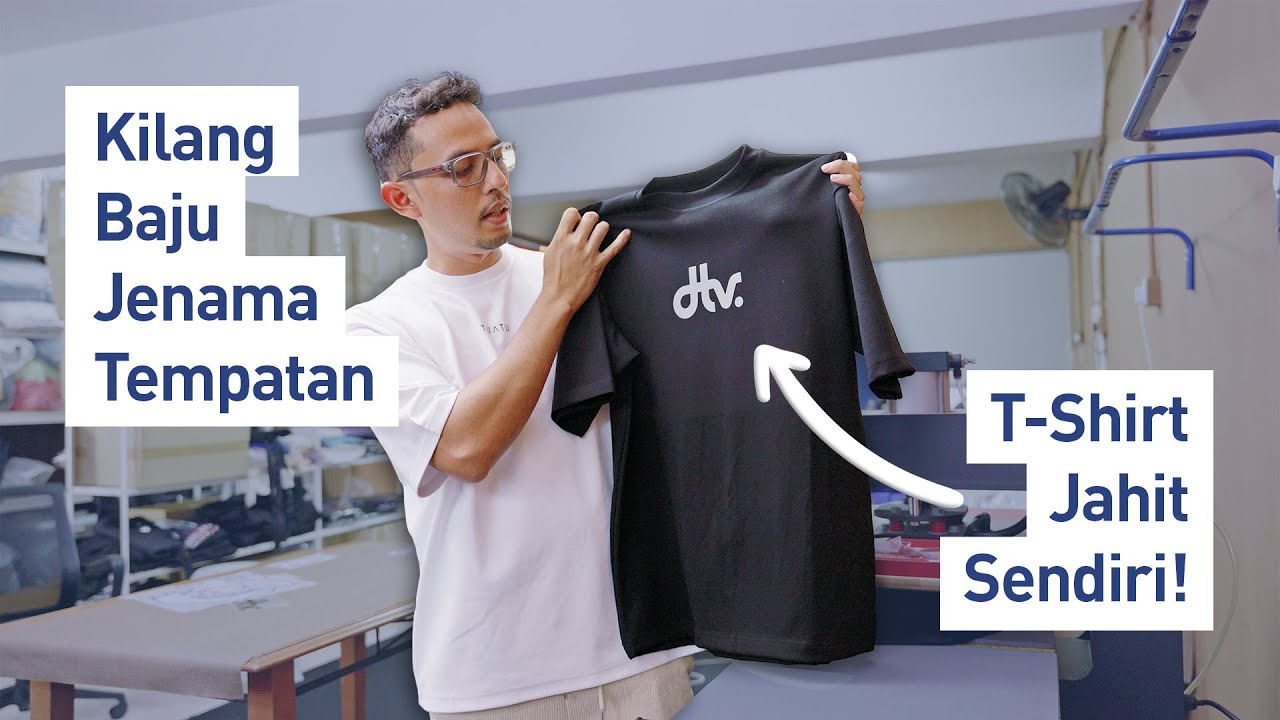Bagaimana T Shirt Dibuat di Malaysia? Kilang Baju Pilihan Jenama Tempatan | Tuatu Resources