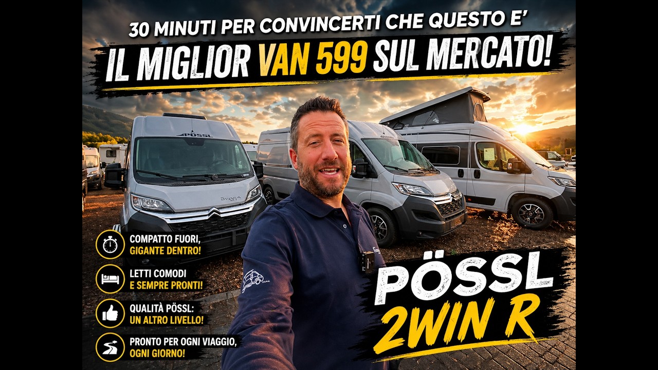 Perchè è lui  il miglior van 599 sul mercato? Un solo modello per mille esigenze:  Possl 2Win R