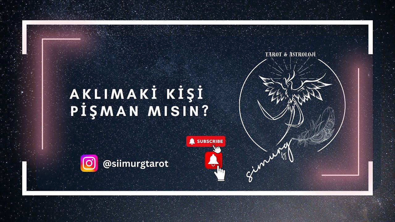 AKLIMDAKİ KİŞİ PİŞMAN MI? NELER BİLMELİYİM? #aklımdakikişibenidüşünüyormu