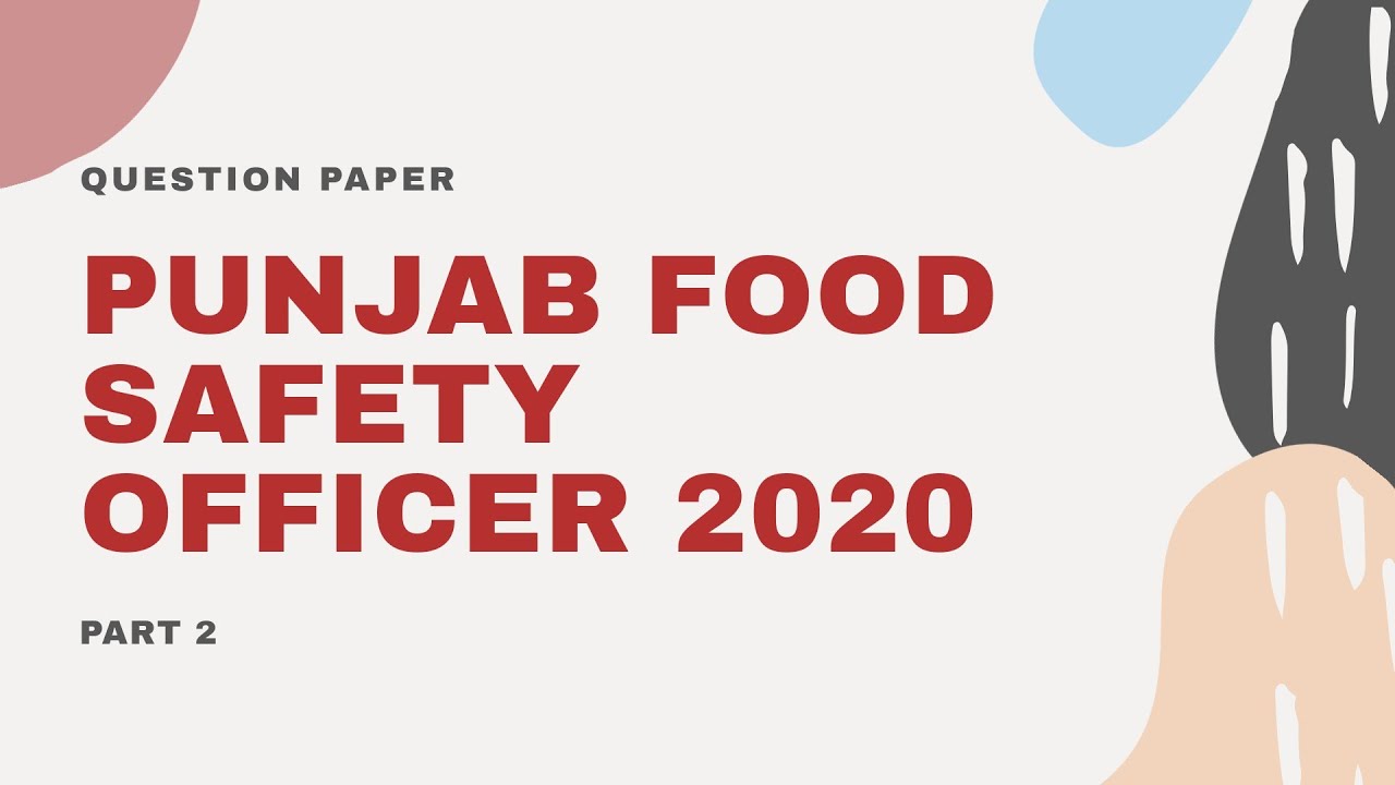 PUNJAB FOOD SAFETY OFFICER QUESTION PAPER 2020- PART 2-Food safety officer -FSO