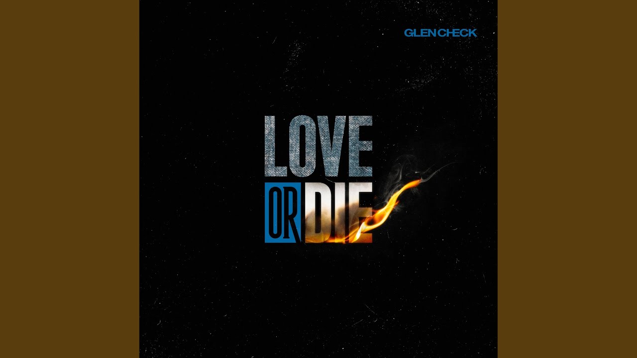 Love or Die (Glen Check ver.)