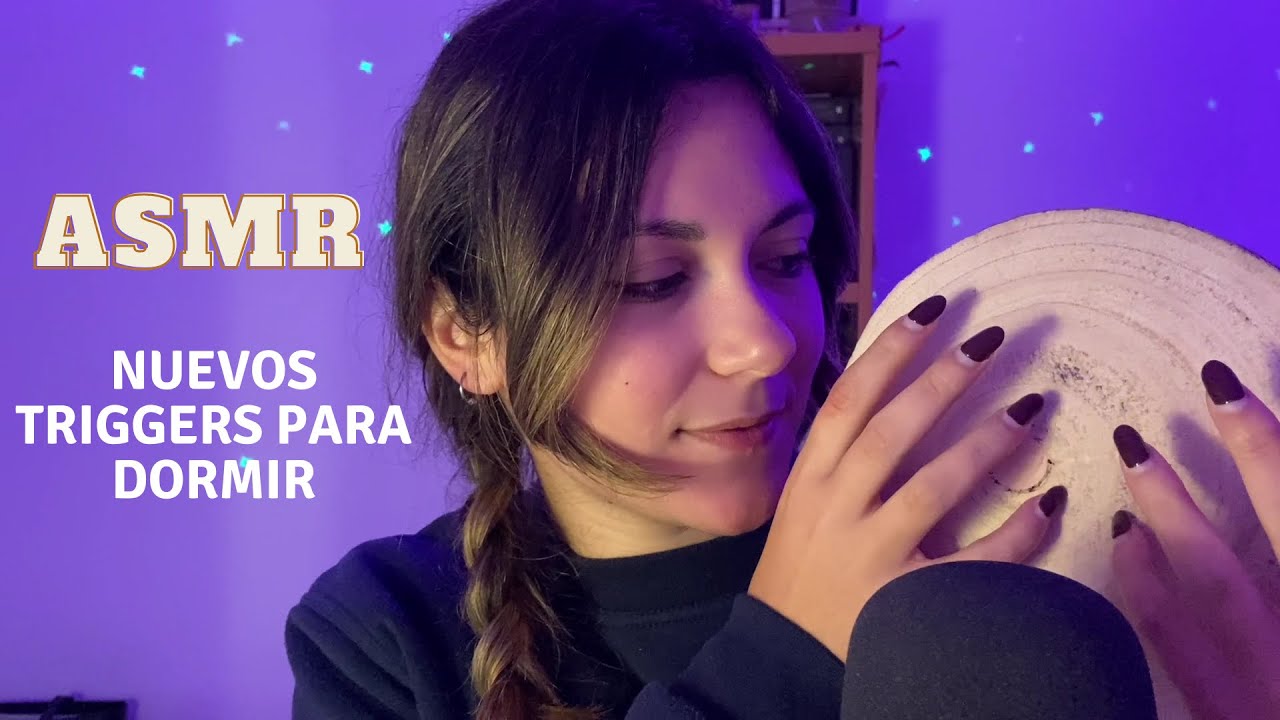 ASMR NUEVOS TRIGGERS PARA DORMIR EN 10 MINUTOS
