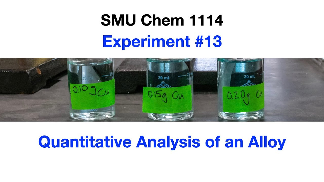 Experiment #13: Quantitative Analysis of an Alloy - SMU Chemistry