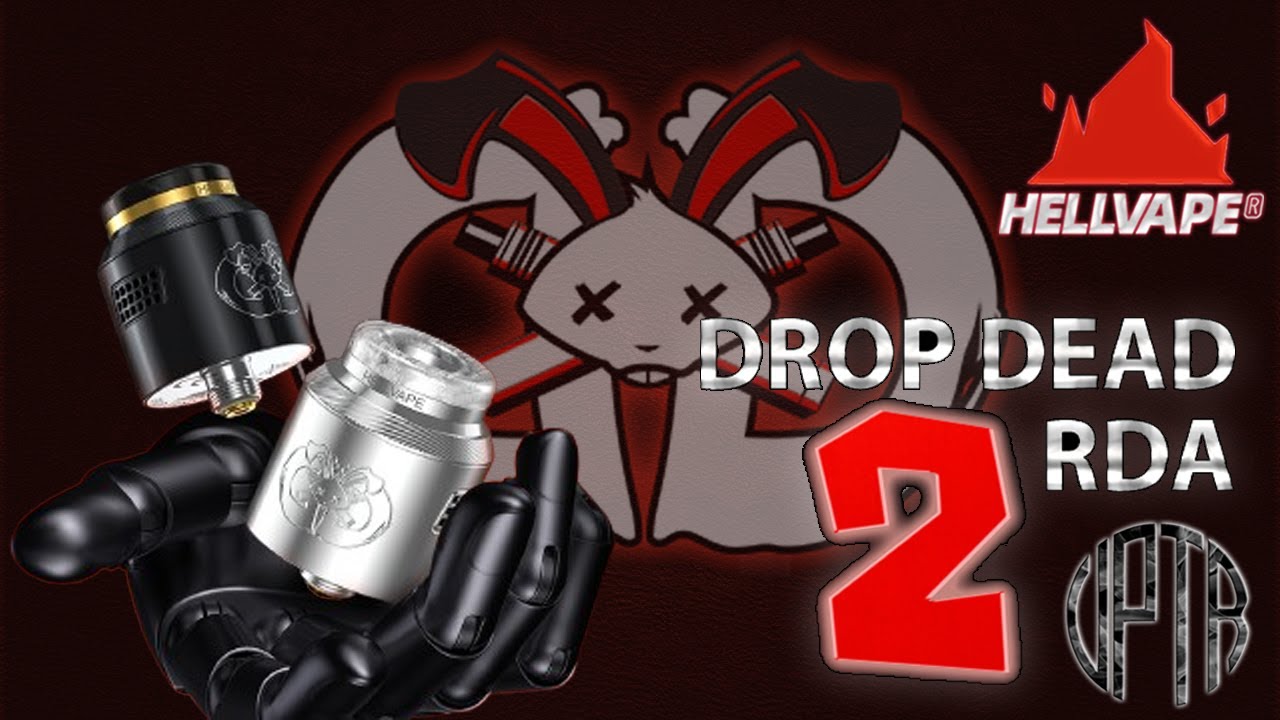 Drop Dead 2 by HellVape