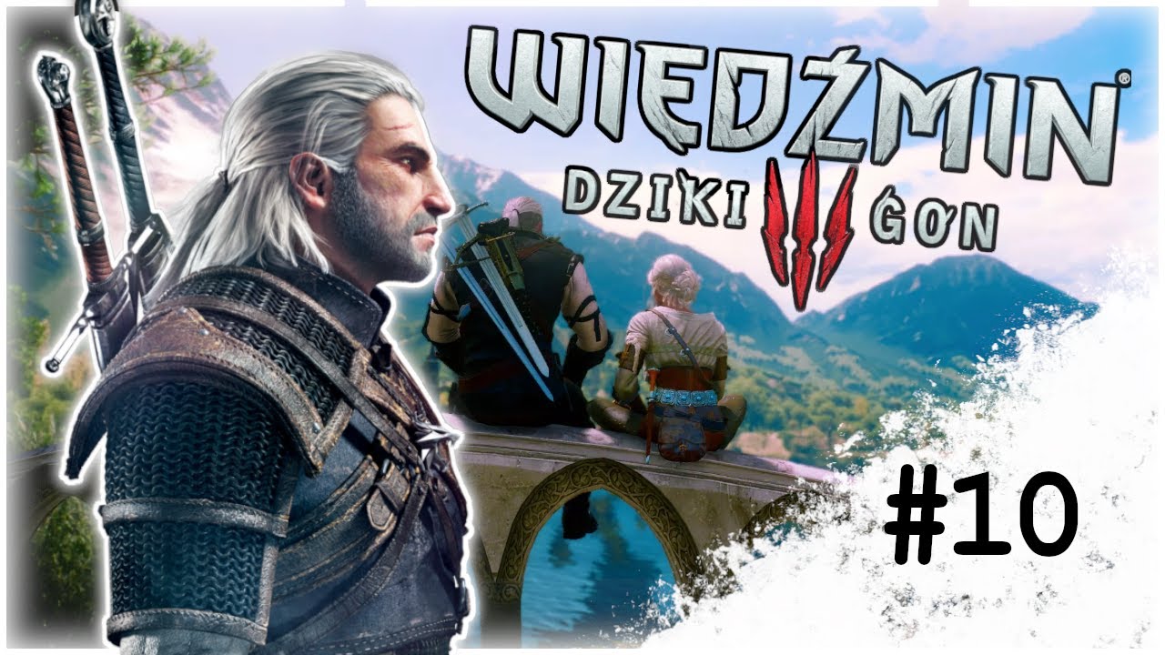 Wiedźmin 3 Dziki Gon odcinek 10 Gameplay PL