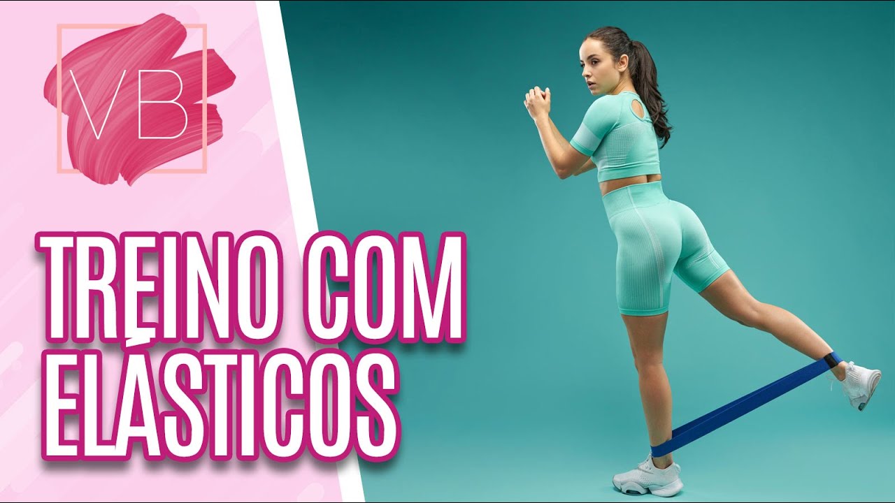 Treino com elásticos para iniciantes - Você Bonita (28/02/2022)