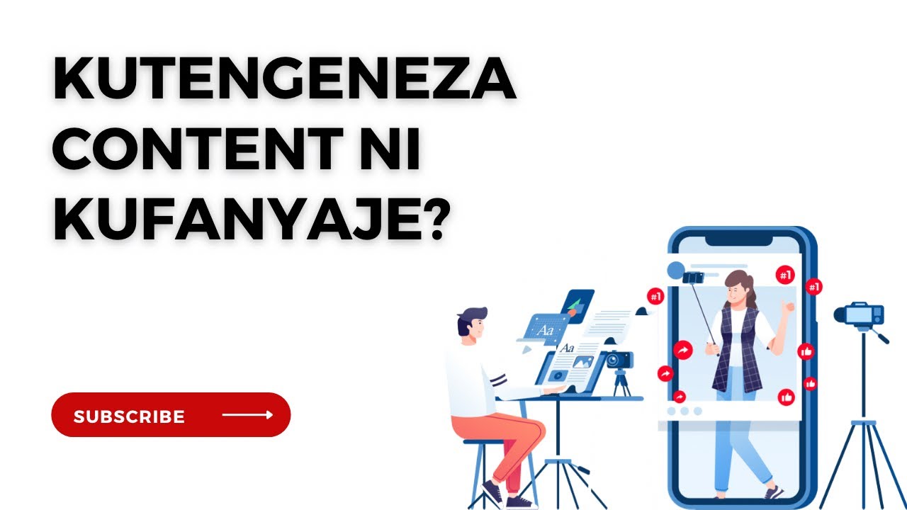 KUTENGENEZA CONTENT NI NINI?