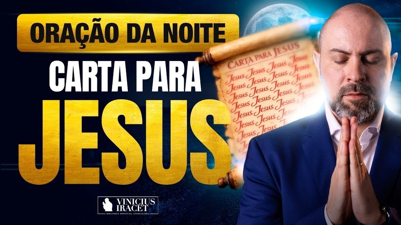 ORAÇÃO DA NOITE 31 DE JANEIRO CARTA PARA JESUS - ORAÇÃO ESPECÍFICA NO SALMO 91 @ViniciusIracet⁩
