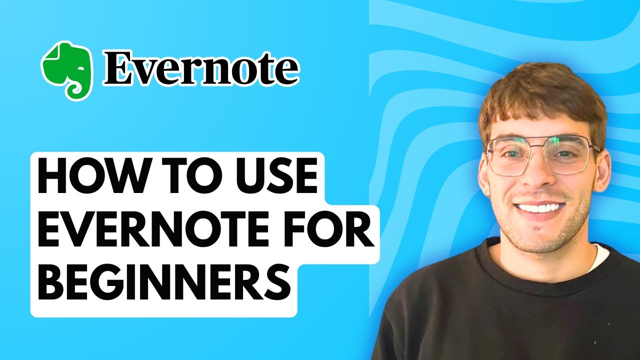 How to Use Evernote for Beginners [2026 Full Guide]