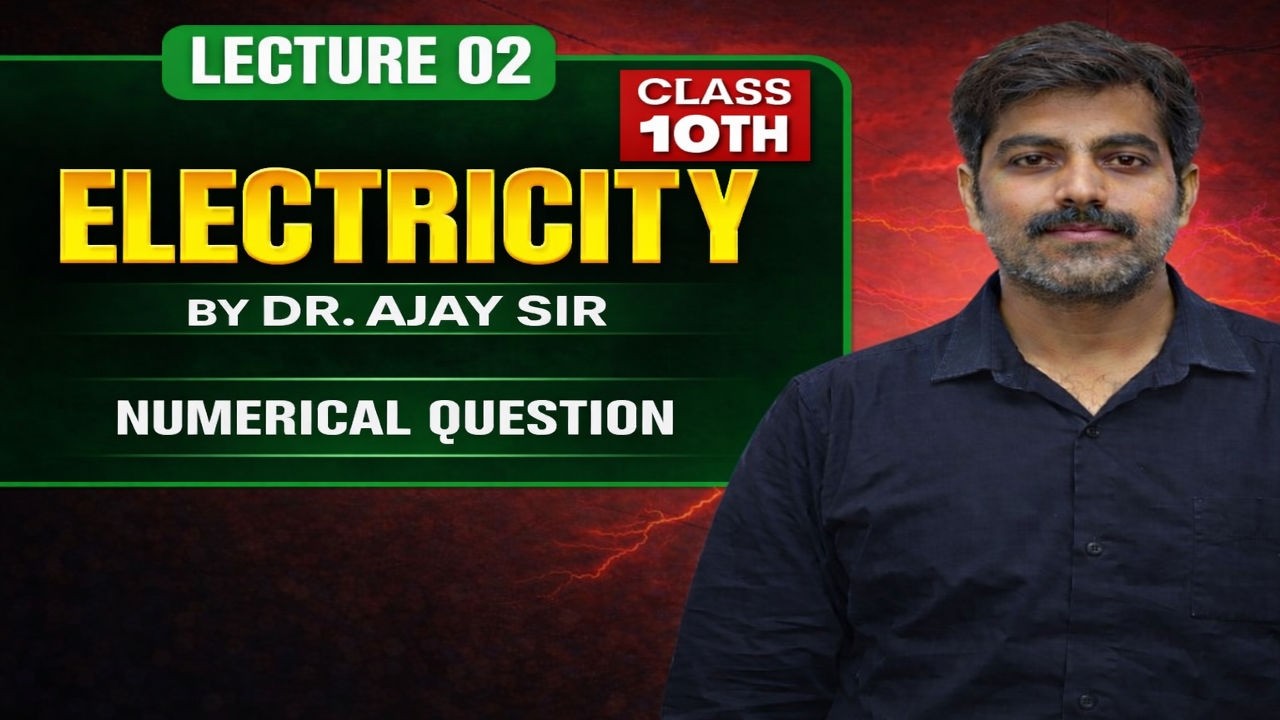 Electricity Numerical || Part II ||Class 10 || One Shot 🔥||Board Exam 2026|Dr. Ajay Sir