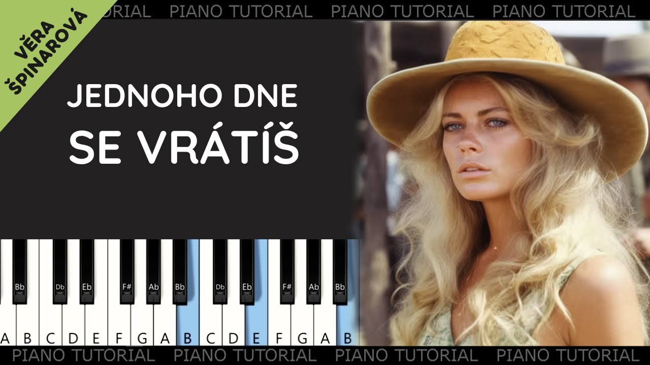 Věra Špinarová - Jednoho dne se vrátíš - Tenkrát na západě (piano tutorial | jak hrát)