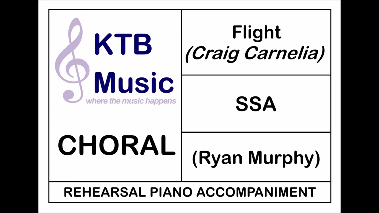Flight (Ryan Murphy) SSA Choir [Rehearsal Piano Accompaniment]