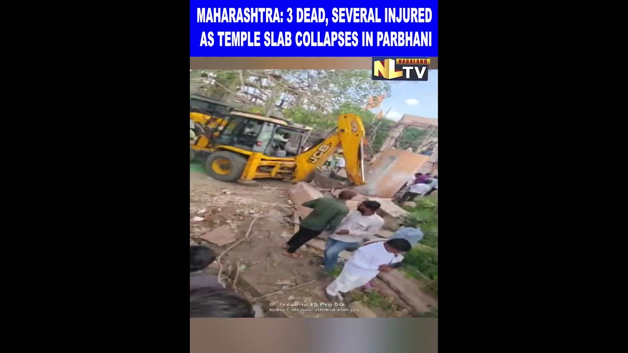 MAHARASHTRA: 3 DEAD, SEVERAL INJURED AS TEMPLE SLAB COLLAPSES IN PARBHANI
