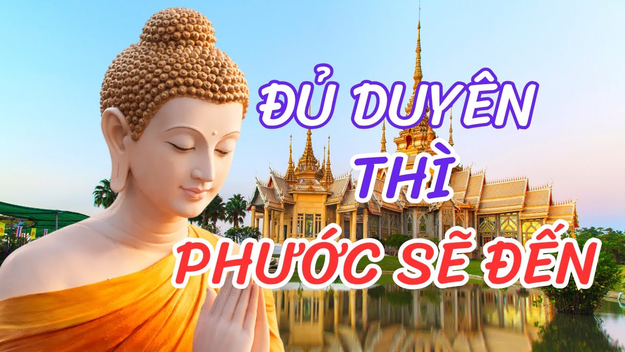 Đủ Duyên Thì Phước Đến– Con Đường Tỉnh Thức Giữa Đời Thường- PHÁP THOẠI AN LẠC