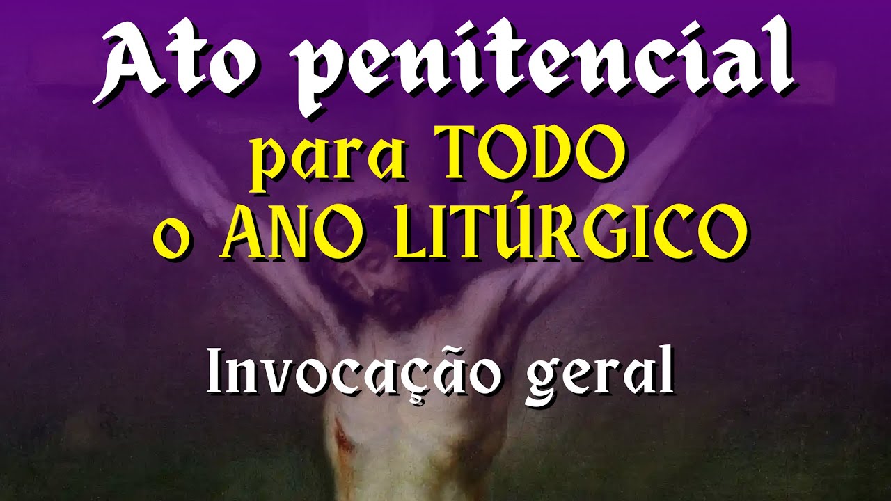 ATO PENITENCIAL PARA O ANO TODO - MELODIA FÁCIL E LITÚRGICA - 