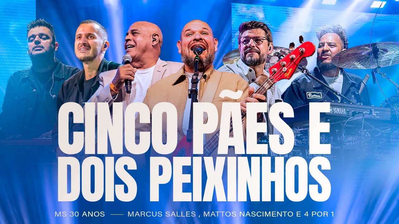 Cinco Pães e Dois Peixinhos - Marcus Salles Feat. Mattos Nascimento & Quatro por Um