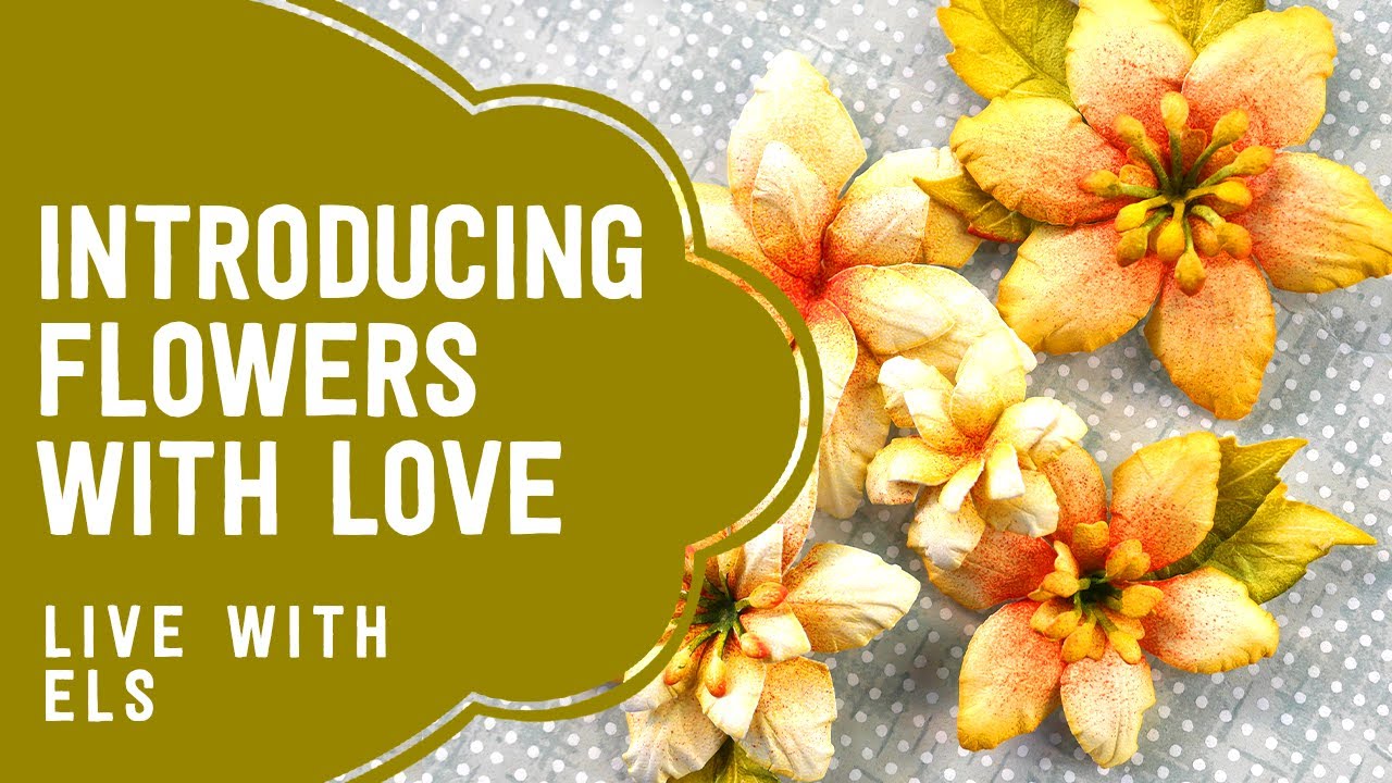Introducing Flowers with Love! | LIVE with Els