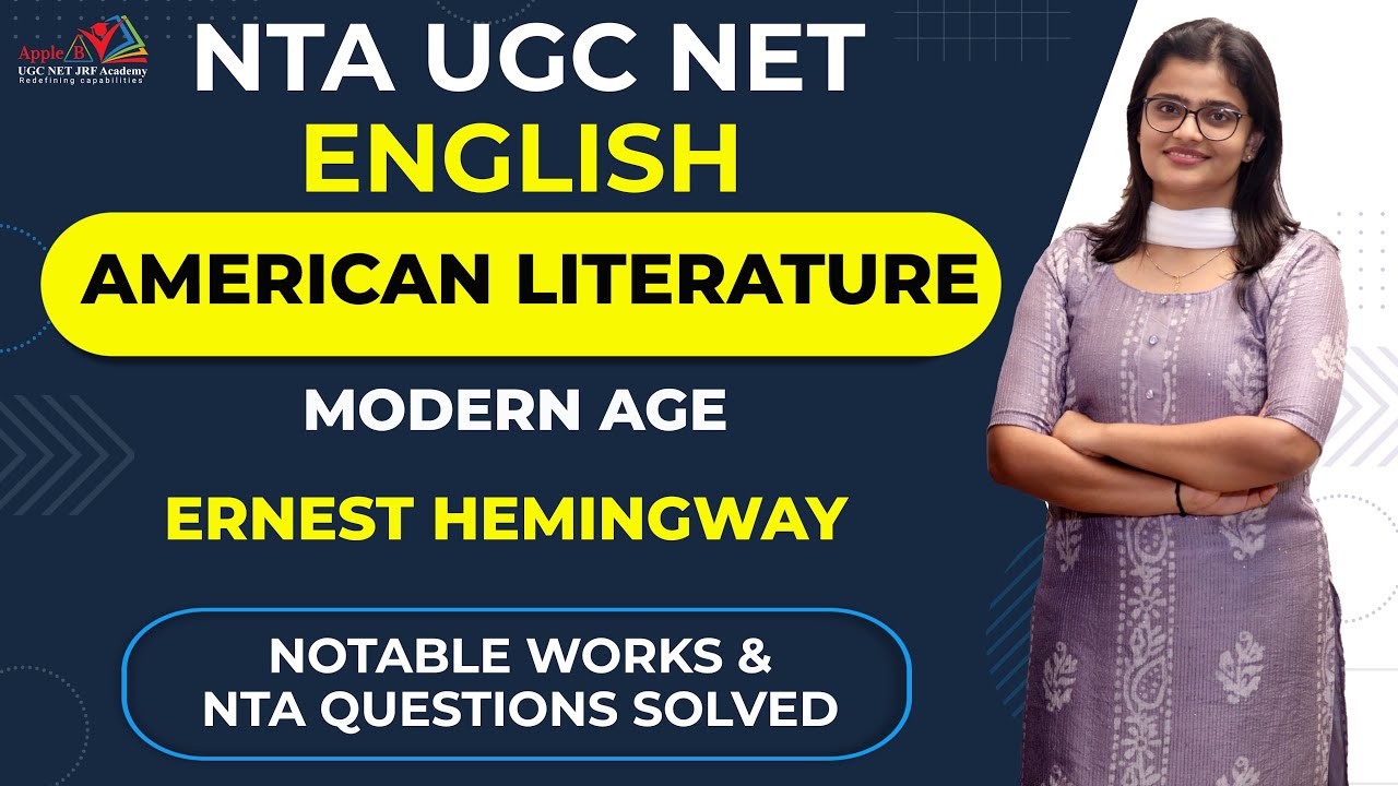Ernest Hemingway | Modern Age | American Literature | NTA UGC NET English | Notable Works | Apple B