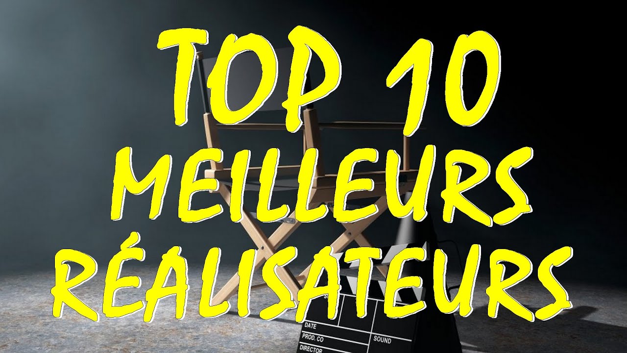 TOP 10 DES MEILLEURS R&Eacute;ALISATEURS - MdFranmi