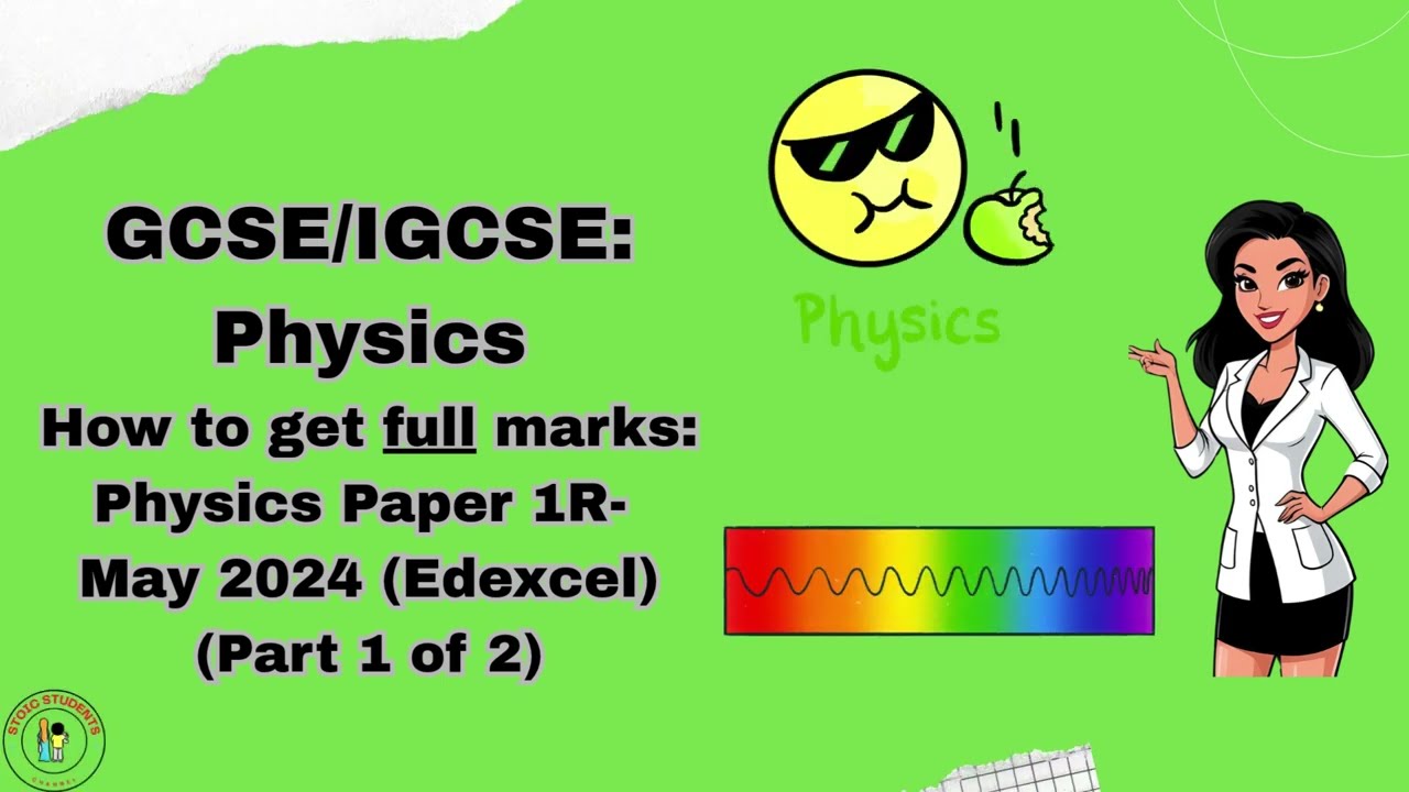 Full marks | GCSE Physics Past Paper Walkthrough - Edexcel IGCSE May 2024 Paper 1R (Part 1 of 2)