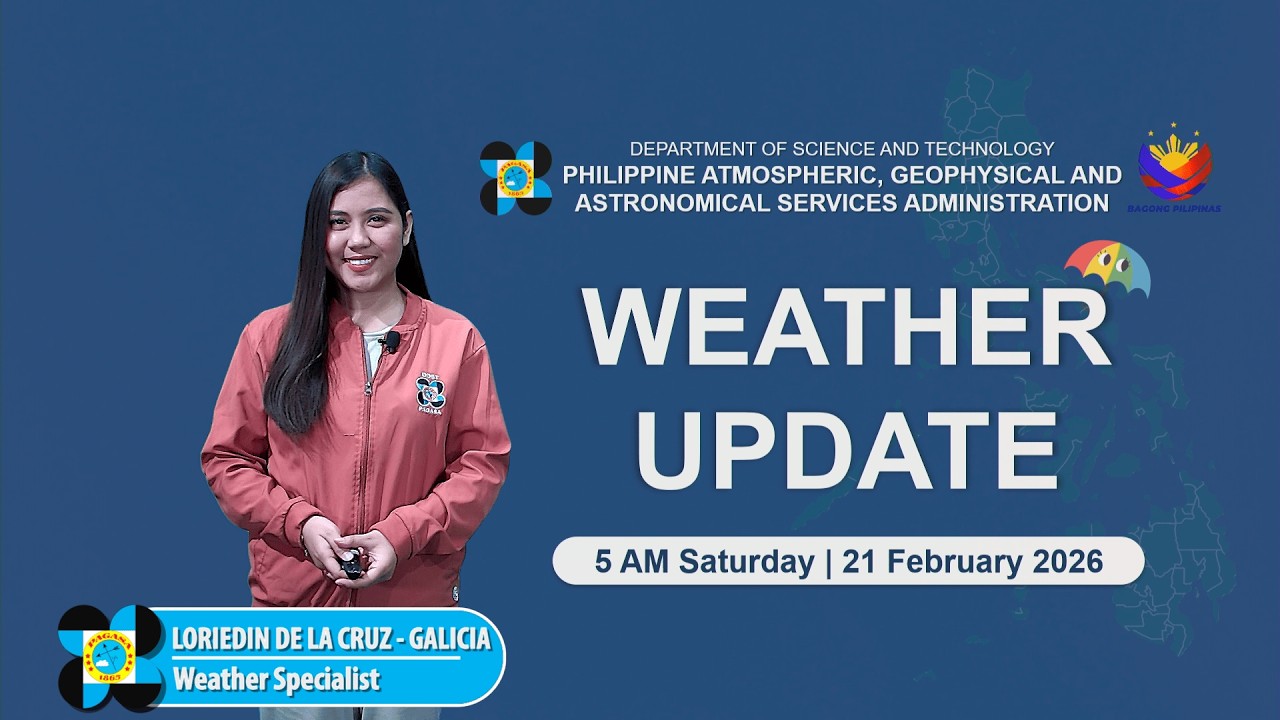 Public Weather Forecast issued at 5 AM | February 21, 2026 - Saturday