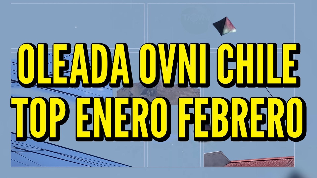 OVNIs en Chile 2026: Oleada de Avistamientos TOP Enero&ndash;Febrero &ndash; Luces Extra&ntilde;as y Fen&oacute;menos A&eacute;reos
