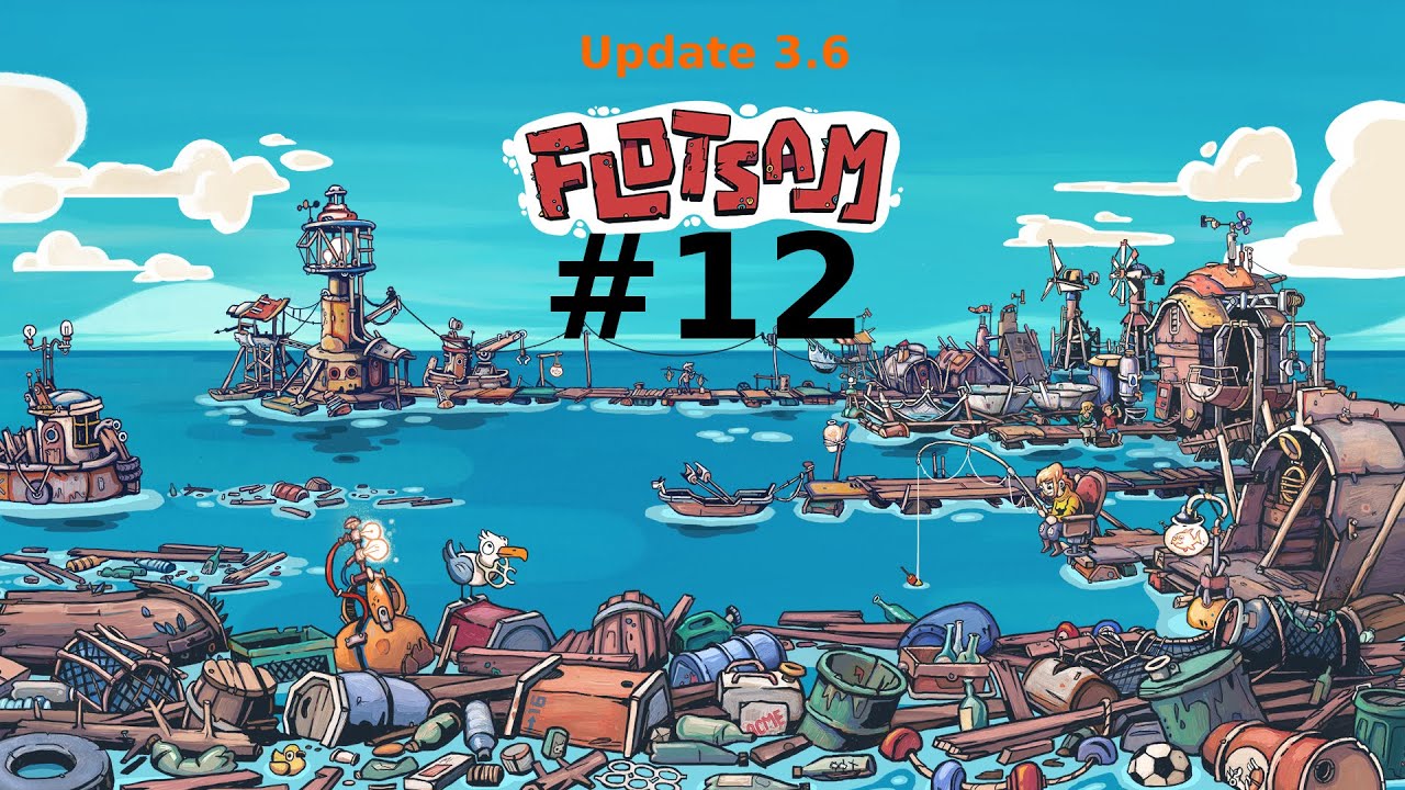 Der Entsalzer ist am Start - Let's Play Flotsam Update3.6 #12 Staffel2 [Deutsch/HD]