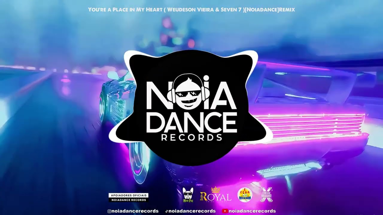 You're a Place in My Heart ( Weudeson Vieira & Seven 7 )[Noiadance]Remix