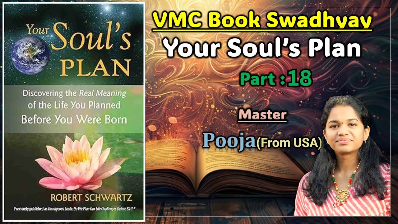 VMC Book Swadhyay | Your Soul's Plan Part : 18 by Master Pooja Handrale
